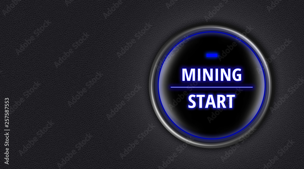Engine start button with message of mining Engine start button with message of mining