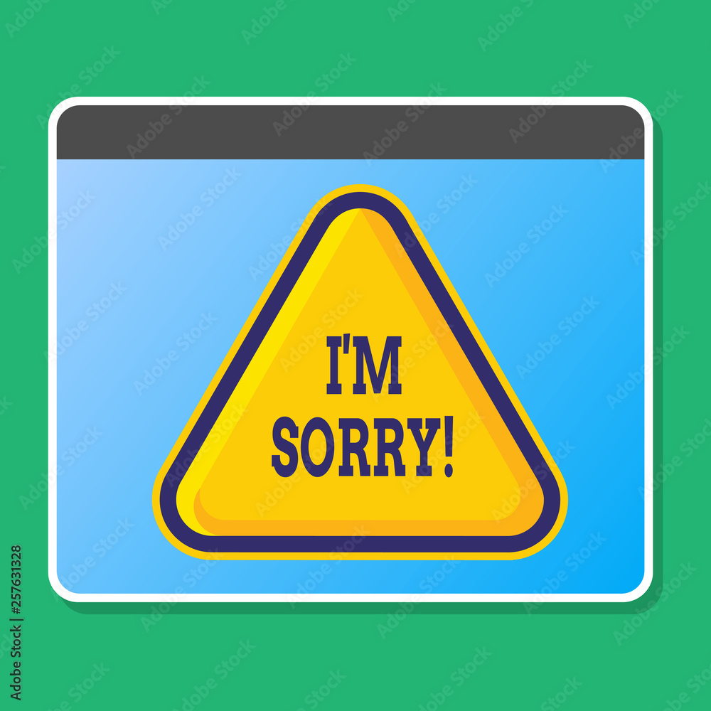 Handwriting text writing I M Sorry. Conceptual photo telling someone that you are ashamed or unhappy about something Blank Yellow Embossed Triangle with Border as Web Button In Tablet Screen Handwriting text writing I M Sorry. Conceptual photo telling someone that you are ashamed or unhappy about something Blank Yellow Embossed Triangle with Border as Web Button In Tablet Screen