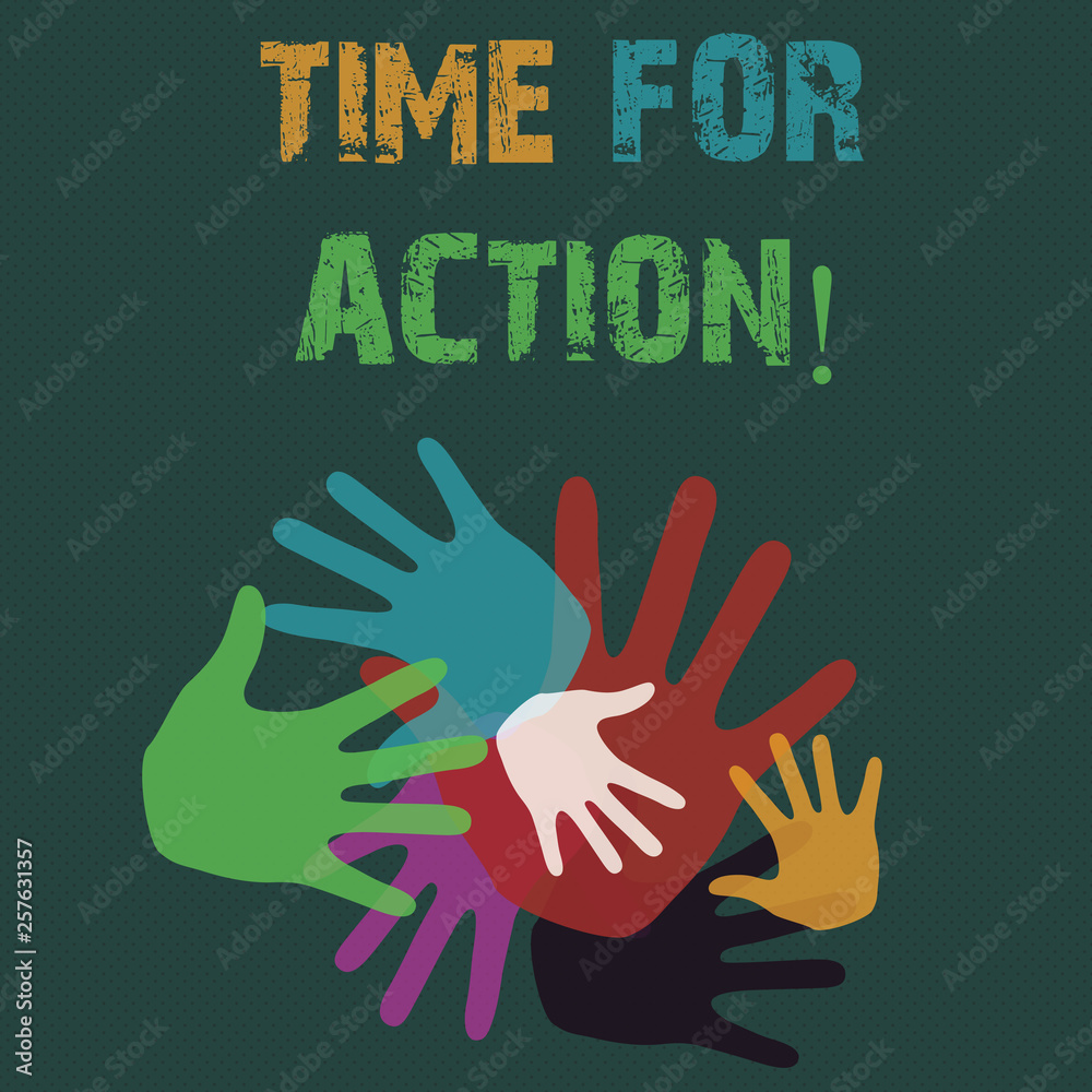 Conceptual hand writing showing Time For Action. Concept meaning Do not sit idle take initiative get work done duly Hand Marks of Different Sizes for Teamwork and Creativity