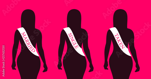 Beautiful, attractive and sexy woman is labelled by sash with marital status - single, taken, married. Vector illustration