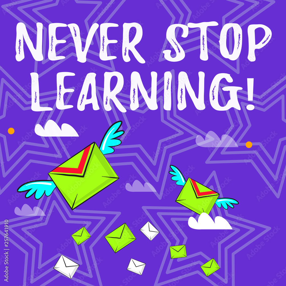 Text sign showing Never Stop Learning. Business photo text keep on studying gaining new knowledge or materials Many Colorful Airmail Flying Letter Envelopes and Two of Them with Wings Text sign showing Never Stop Learning. Business photo text keep on studying gaining new knowledge or materials Many Colorful Airmail Flying Letter Envelopes and Two of Them with Wings
