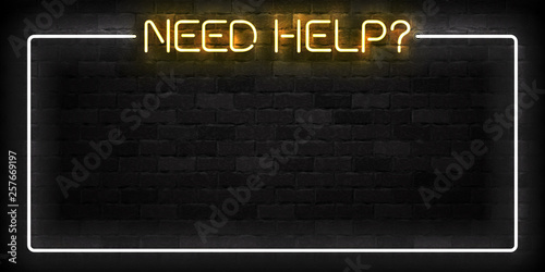 Vector realistic isolated neon sign of Need Help frame logo for template decoration on the wall background.