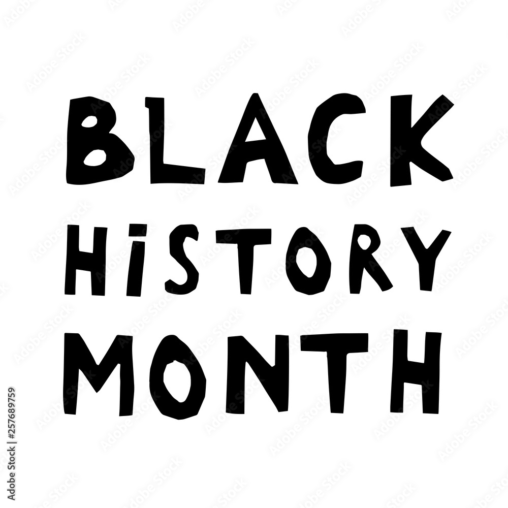 African American History or Black History Month hand lettering card, banne African American History or Black History Month hand lettering card, banne