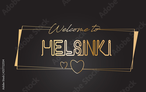 Helsinki Welcome to Golden text Neon Lettering Typography Vector Illustration.