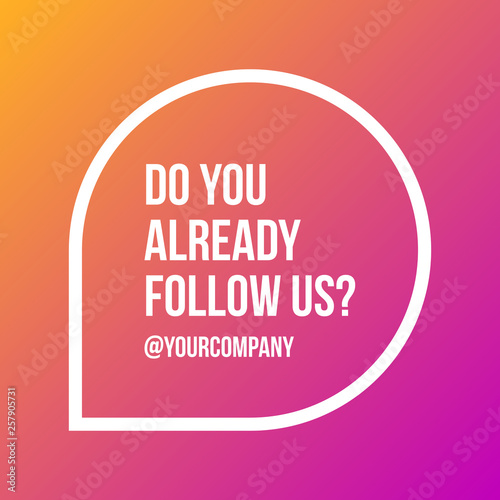 Do You Already Follow Us On Social Media Sign Vector