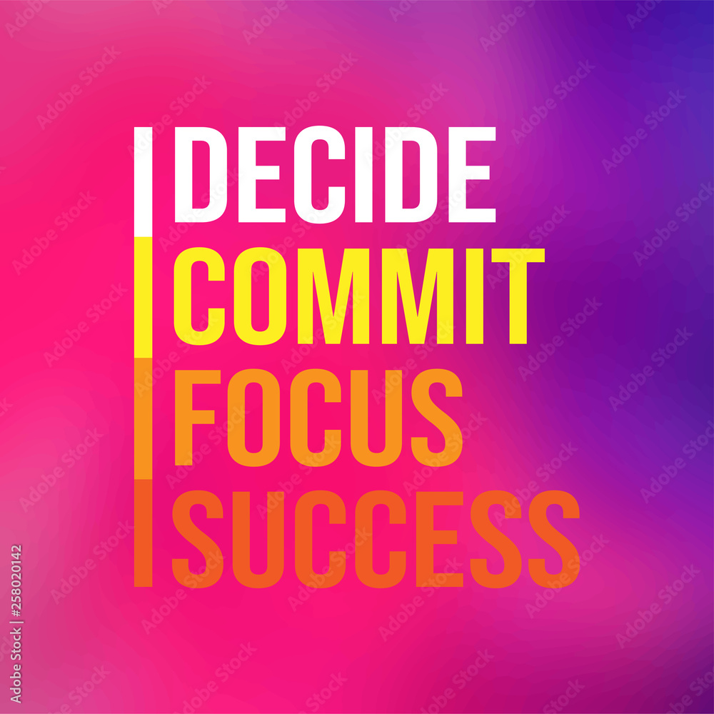 decide commit focus success. successful quote with modern background vector decide commit focus success. successful quote with modern background vector