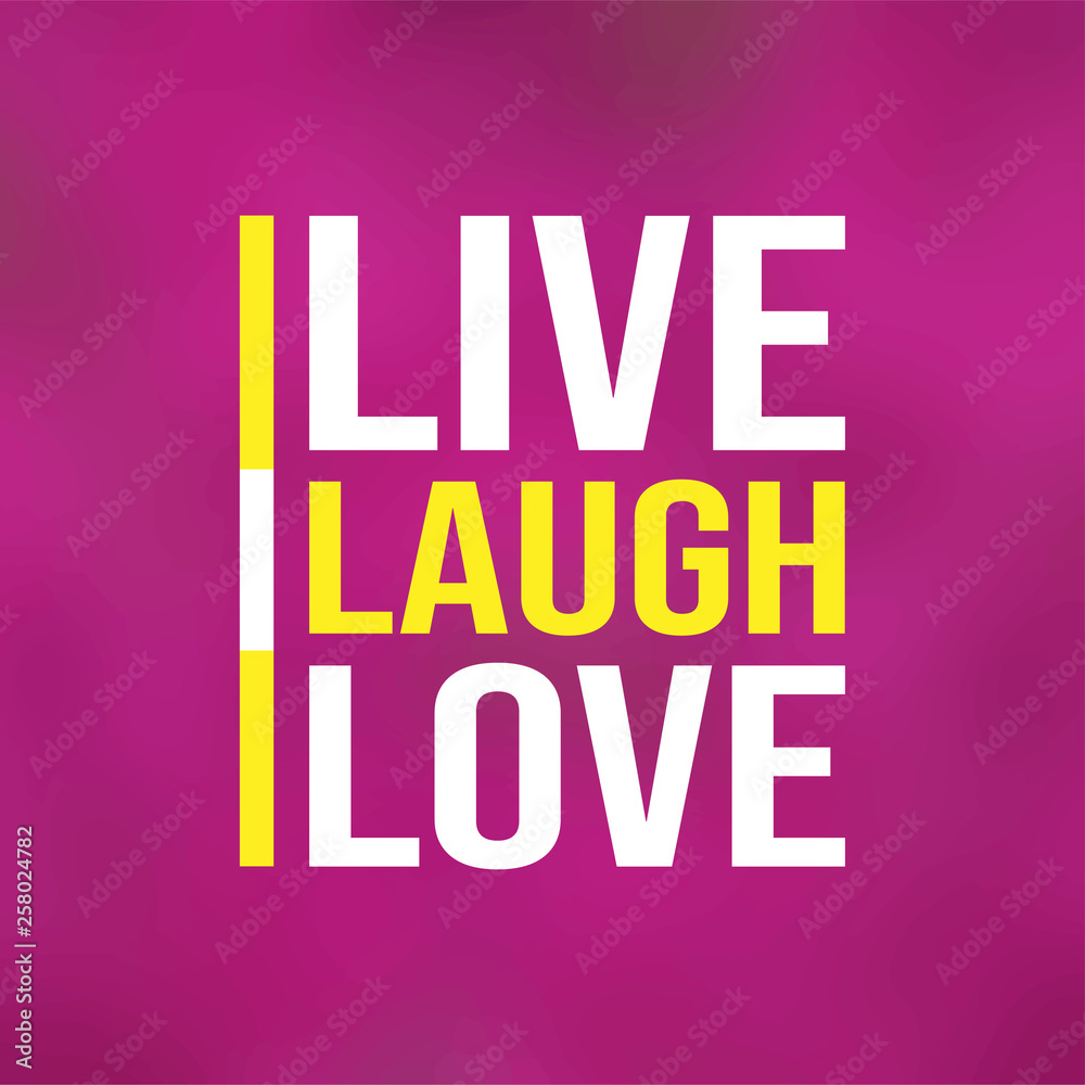 live laugh love. Love quote with modern background live laugh love. Love quote with modern background