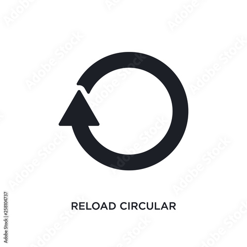 reload circular arrow isolated icon. simple element illustration from ultimate glyphicons concept icons. reload circular arrow editable logo sign symbol design on white background. can be use for