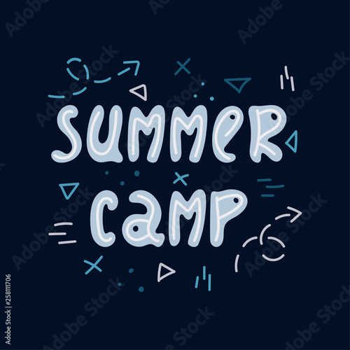 Hand-drawn lettering in sloppy style. Doodles. Summer camp.