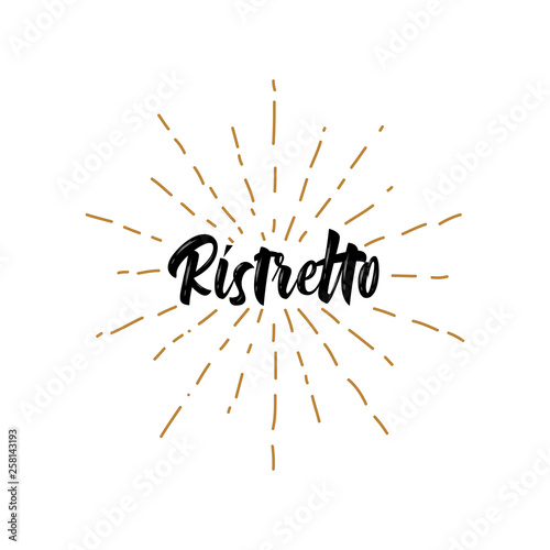 The phrase ristretto with  vintage sun rays  isolated on white background - Vector