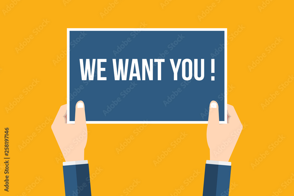 We want you! Hands holding placard, sign. Flat style vector illustration We want you! Hands holding placard, sign. Flat style vector illustration