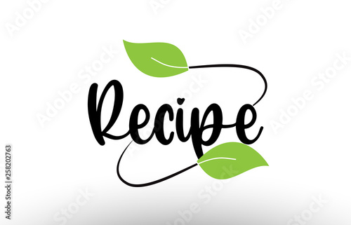 Recipe word text with green leaf logo icon design