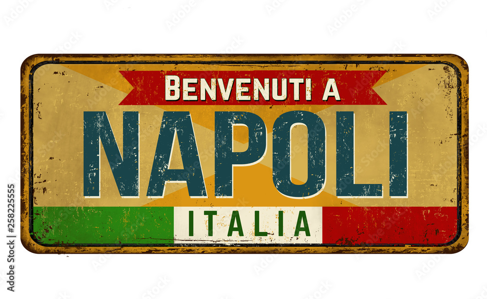 Fototapeta premium Welcome to Naples (in italian language),vintage rusty metal sign