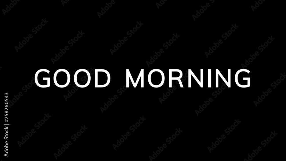From the Glitch effect arises common expression GOOD MORNING. Then the TV turns off. Alpha channel Premultiplied - Matted with color black From the Glitch effect arises common expression GOOD MORNING. Then the TV turns off. Alpha channel Premultiplied - Matted with color black