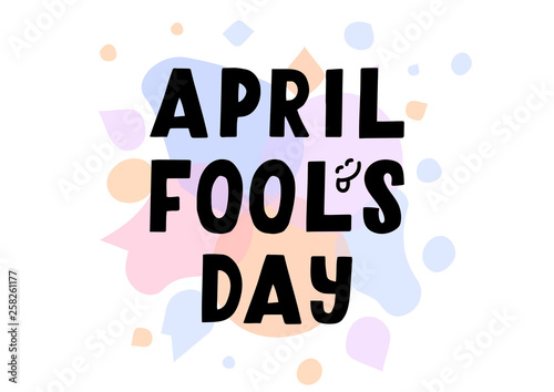 April Fool's day hand drawn lettering