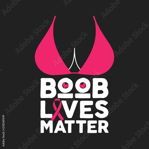 Breast Cancer Awareness typography concept with brassiere and pink ribbon. October is Cancer Awareness Month. Boob Lives Matter quote. Stock vector