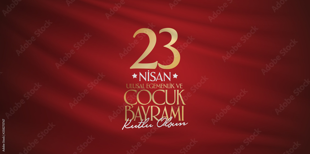 April 23 National Sovereignty and Children's Day. Billboard, Poster, Social Media, Greeting Card template. (Turkish: 23 Nisan Ulusal Egemenlik ve Cocuk Bayrami Kutlu Olsun.) April 23 National Sovereignty and Children's Day. Billboard, Poster, Social Media, Greeting Card template. (Turkish: 23 Nisan Ulusal Egemenlik ve Cocuk Bayrami Kutlu Olsun.)