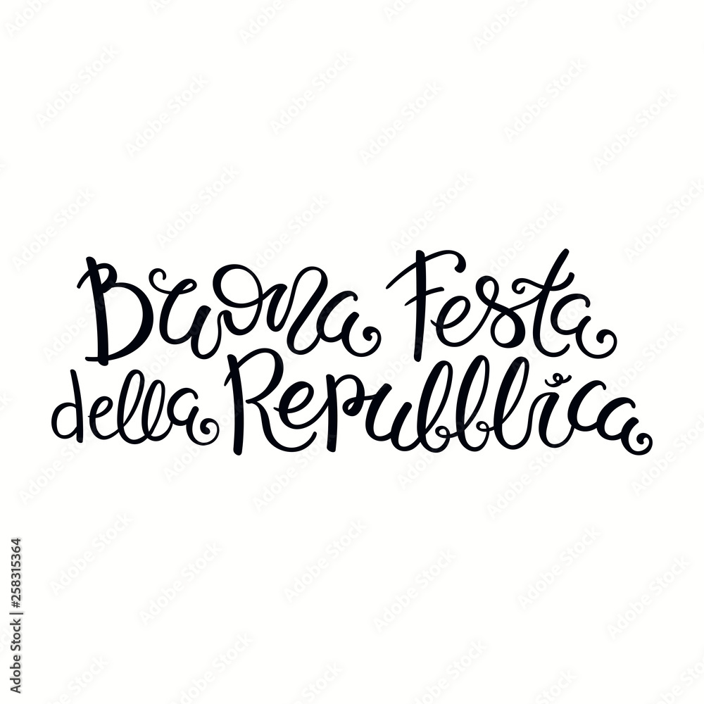 Hand written Italian calligraphic lettering quote Buona Festa Della Repubblica, Happy Republic Day. Isolated objects on white background. Vector illustration. Design element for poster, banner, card.