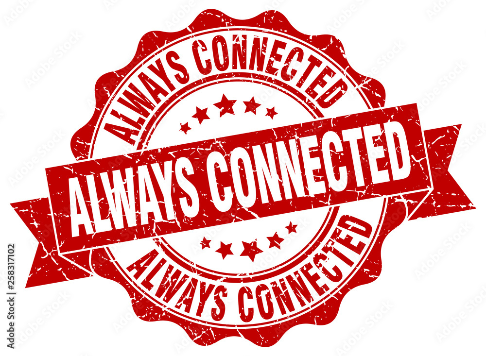 Obraz premium always connected stamp. sign. seal