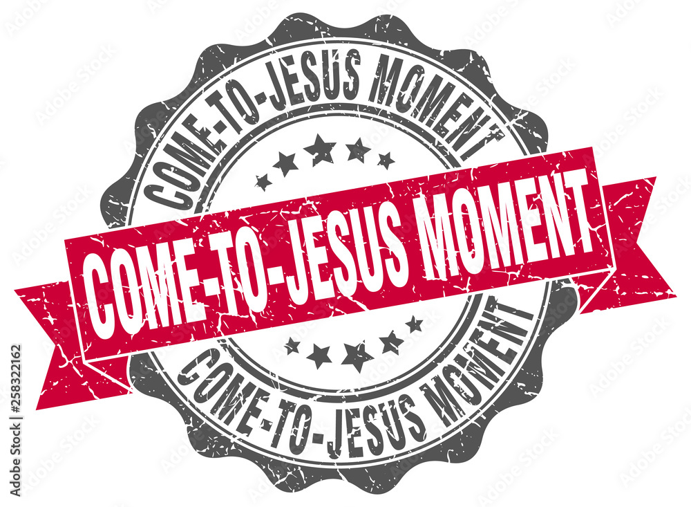 Obraz premium come-to-jesus moment stamp. sign. seal