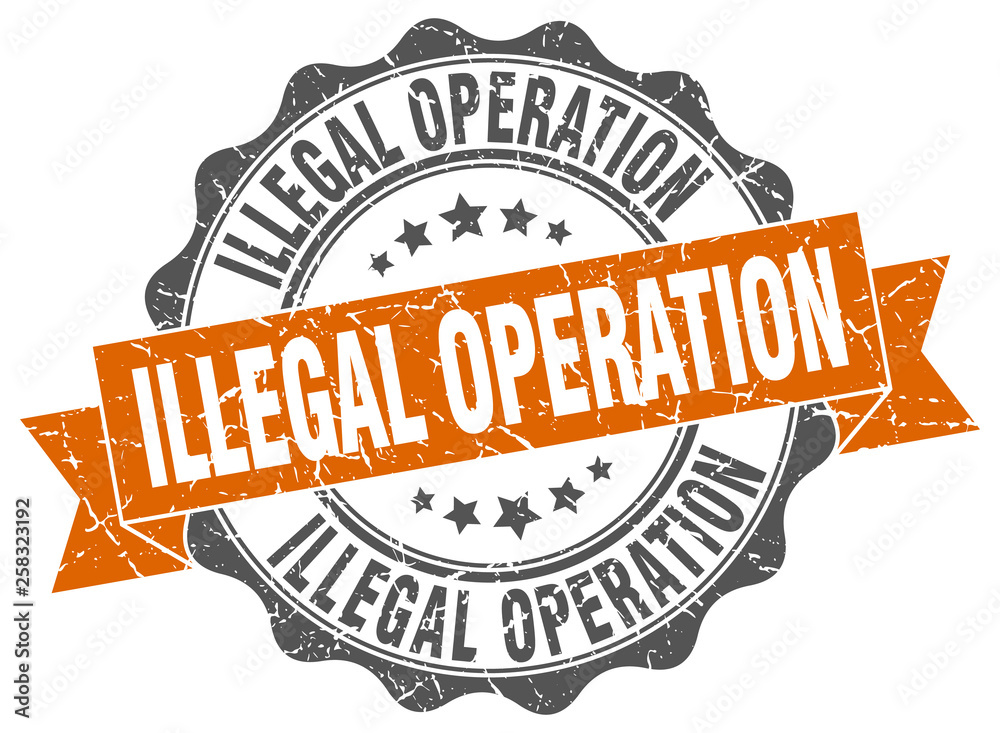 Fototapeta premium illegal operation stamp. sign. seal