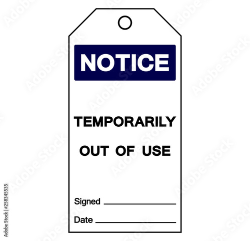 Notice Temporarily Out Of Use Tag Symbol Sign,Vector Illustration, Isolate On White Background Label .EPS10