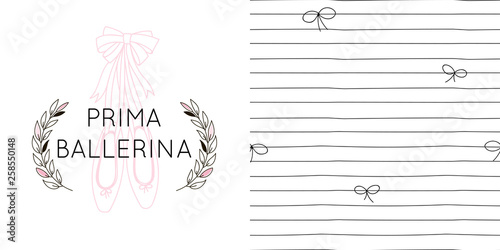 Design set of emblem print Prima Ballerina inscription in Laurel wreath frame on pink pointe shoes and Doodle thin lines and bows small-scaled neutral seamless background. Lovely girlish ballet themed