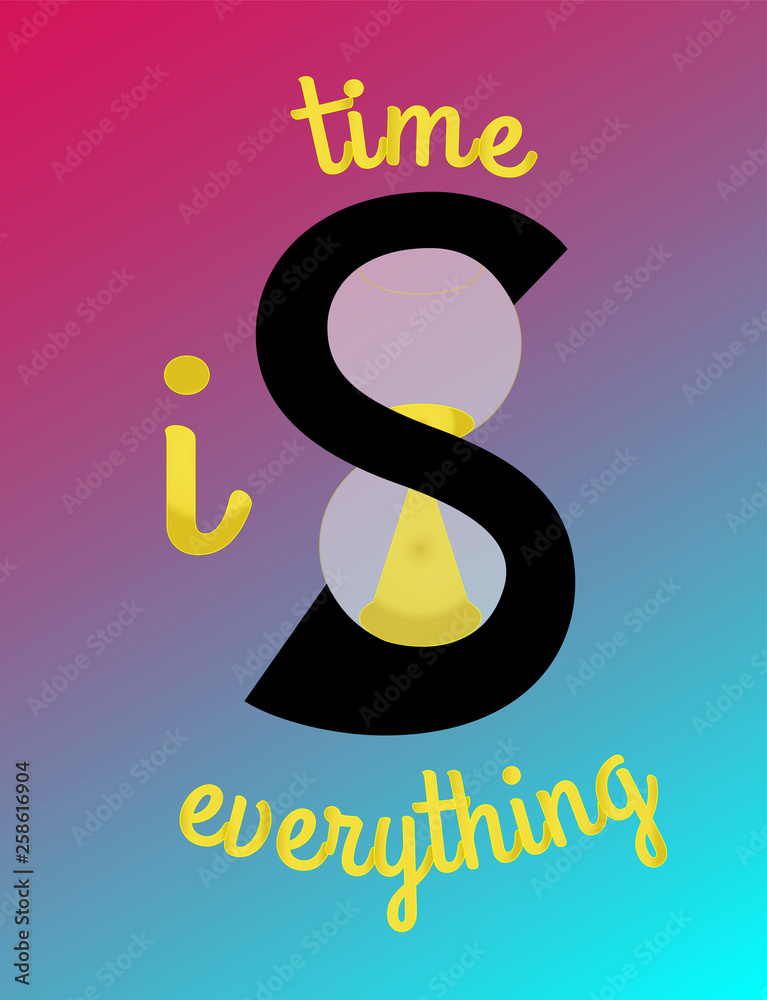 Fototapeta premium Inspirational quote Time is everything.