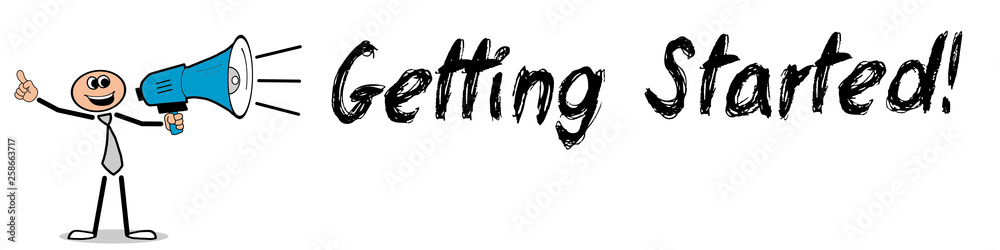 Getting Started! Getting Started!