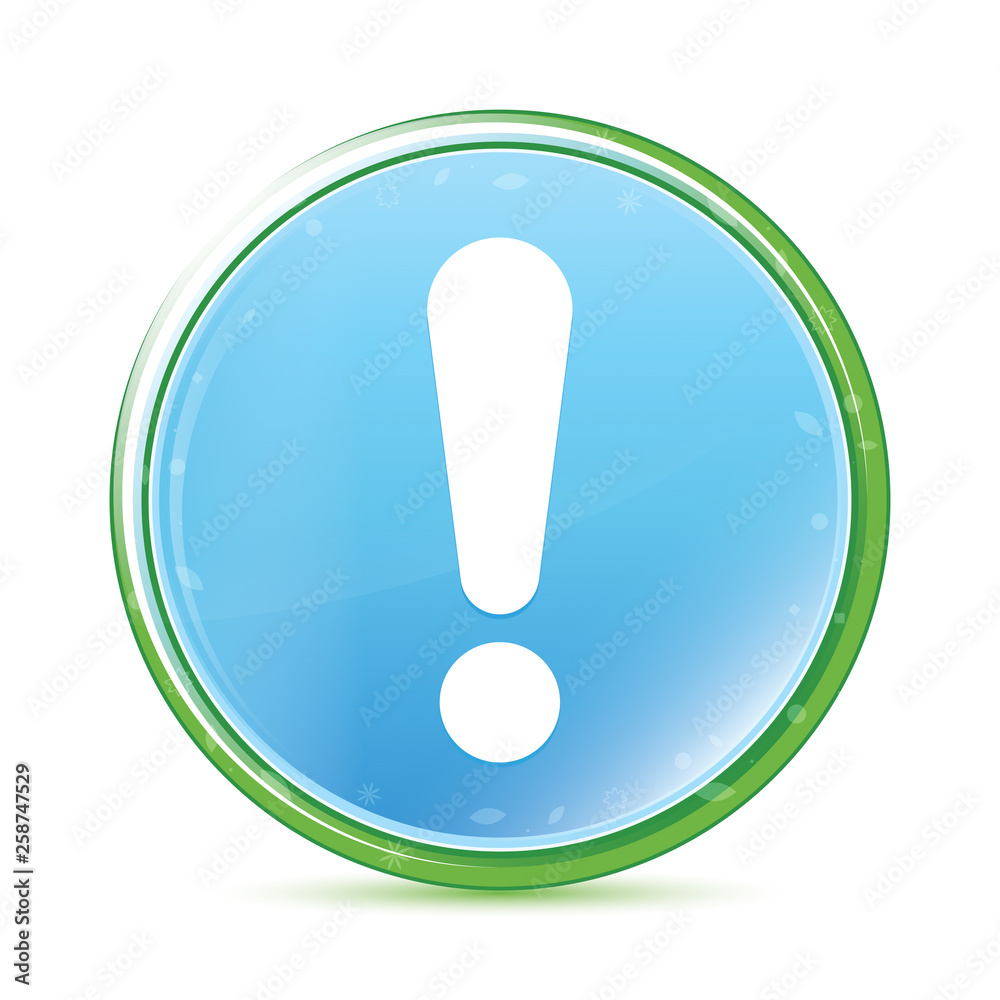 Exclamation mark icon natural aqua cyan blue round button Exclamation mark icon natural aqua cyan blue round button