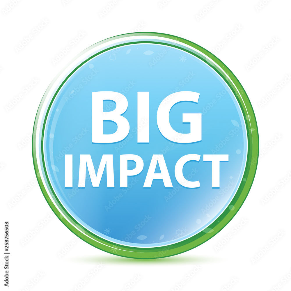 Big Impact natural aqua cyan blue round button Big Impact natural aqua cyan blue round button