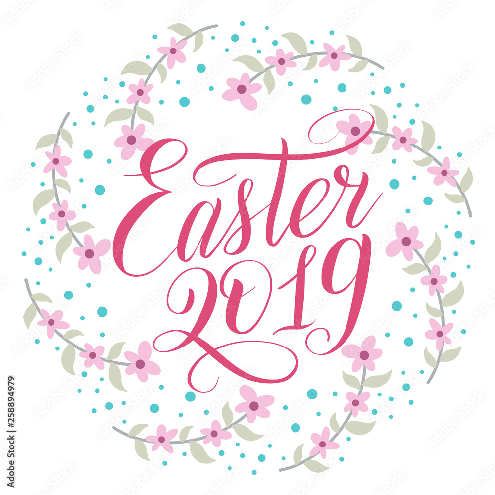 Easter 2019 greeting card. Rose color calligraphic cursive and wreath with floral ornament. Flower decor, round frame, script lettering inscription. Vector holiday illustration. Pastel and dusty color