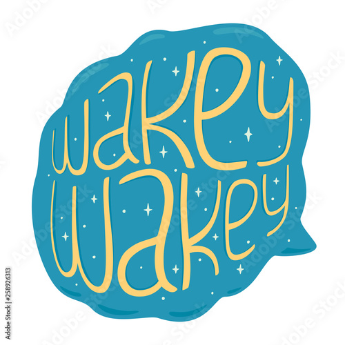 Vector illustration of Wakey-wakey lettering in cloud with stars. Isolated on white background. photo