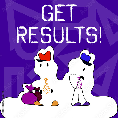 Conceptual hand writing showing Get Results. Concept meaning caused or produced by something else Consequence outcome Figure of Two Men Standing with Pouch Bag White Snow Effect