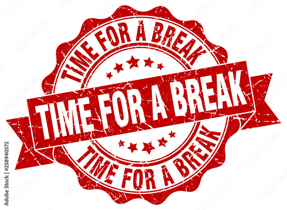 Fototapeta premium time for a break stamp. sign. seal