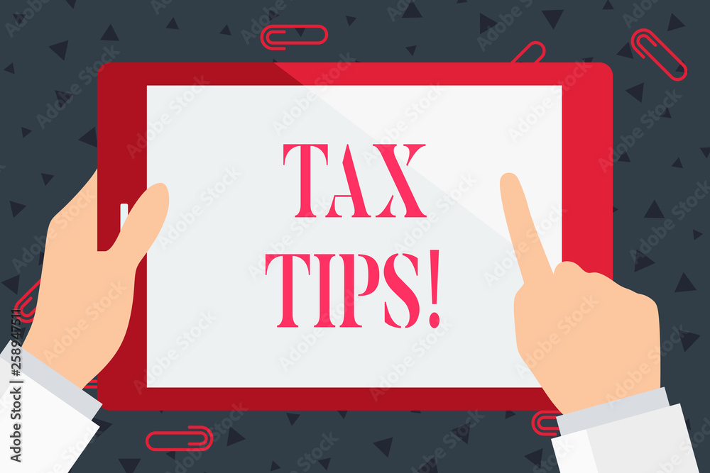 Handwriting text Tax Tips. Conceptual photo compulsory contribution to state revenue levied by government Hand Holding Pointing Touching Blank Rectangular Color Tablet White Screen Handwriting text Tax Tips. Conceptual photo compulsory contribution to state revenue levied by government Hand Holding Pointing Touching Blank Rectangular Color Tablet White Screen