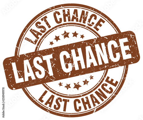 last chance brown grunge round vintage rubber stamp