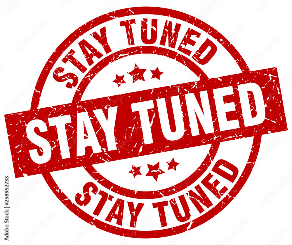 stay tuned round red grunge stamp stay tuned round red grunge stamp
