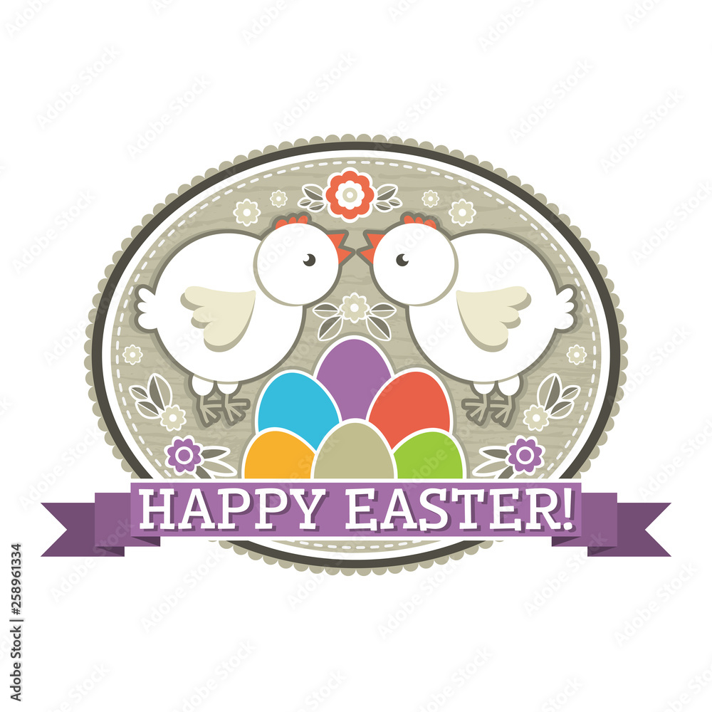 Fototapeta premium Easter label with color eggs, chicken and flowers. Holiday Easter greetings card. Print design, label, sticker, scrap booking, stamp, vector illustration