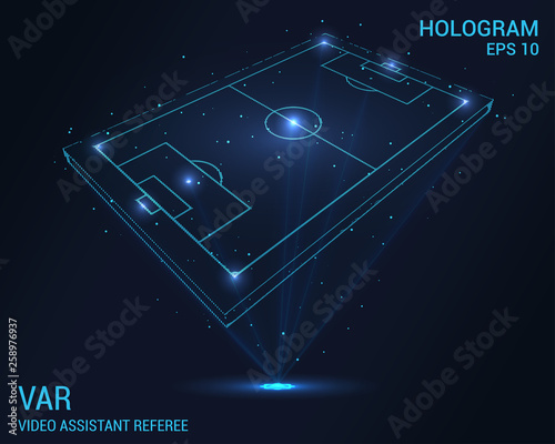 VAR hologram. Digital and technological background of video assistant referee. Football field hologram.