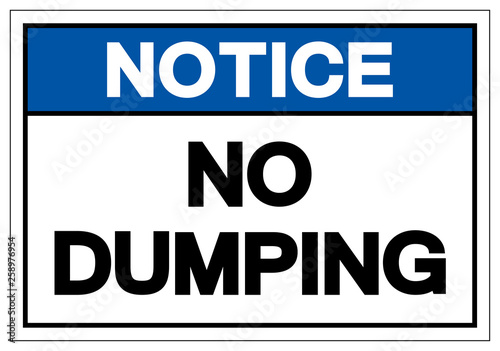 Notice No Dumping Symbol Sign, Vector Illustration, Isolate On White Background Label .EPS10
