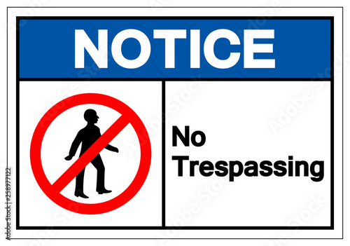 Notice No Trespassing Symbol Sign, Vector Illustration, Isolate On White Background Label .EPS10