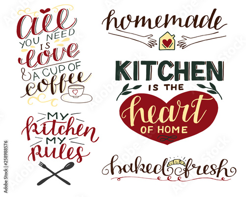 5 hand-lettering quotes about food All you need is love and cup of coffee. Kitchen is the heart of home. Homemade. Baked fresh.