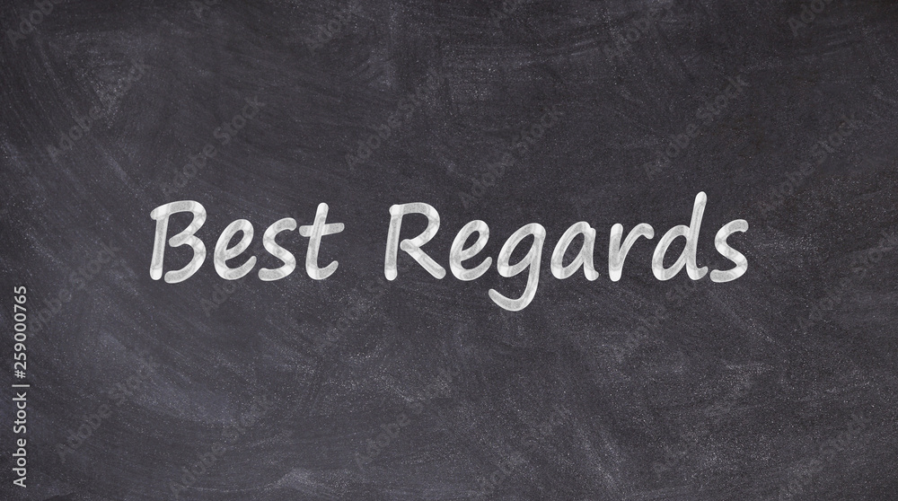 Fototapeta premium Best regards written on blackboard