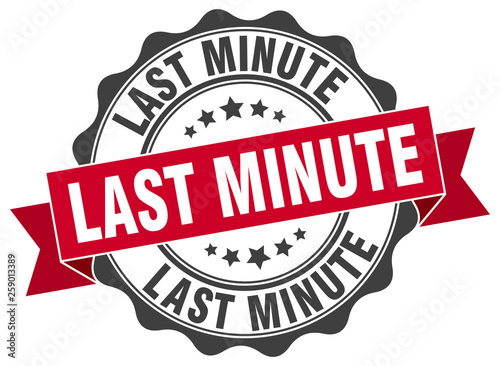 last minute stamp. sign. seal