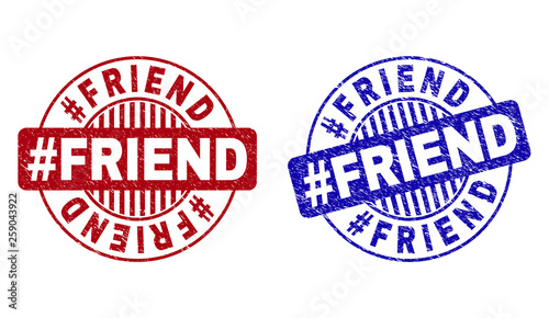Grunge #FRIEND round stamp seals isolated on a white background. Round seals with grunge texture in red and blue colors. Vector rubber imprint of #FRIEND title inside circle form with stripes.