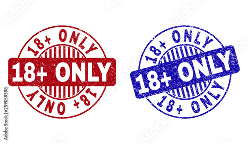 Grunge 18+ ONLY round stamp seals isolated on a white background. Round seals with grunge texture in red and blue colors. Vector rubber imprint of 18+ ONLY tag inside circle form with stripes.
