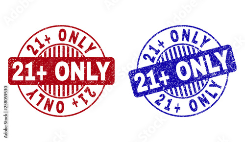 Grunge 21+ ONLY round stamp seals isolated on a white background. Round seals with grunge texture in red and blue colors. Vector rubber imitation of 21+ ONLY caption inside circle form with stripes.