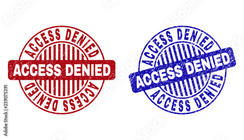 Grunge ACCESS DENIED round stamp seals isolated on a white background. Round seals with grunge texture in red and blue colors.