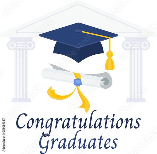Congratulations graduates. Diploma and graduation cap.